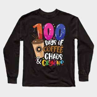 100 Days of Coffee Chaos & Crayons - 100 Days School Teacher Long Sleeve T-Shirt